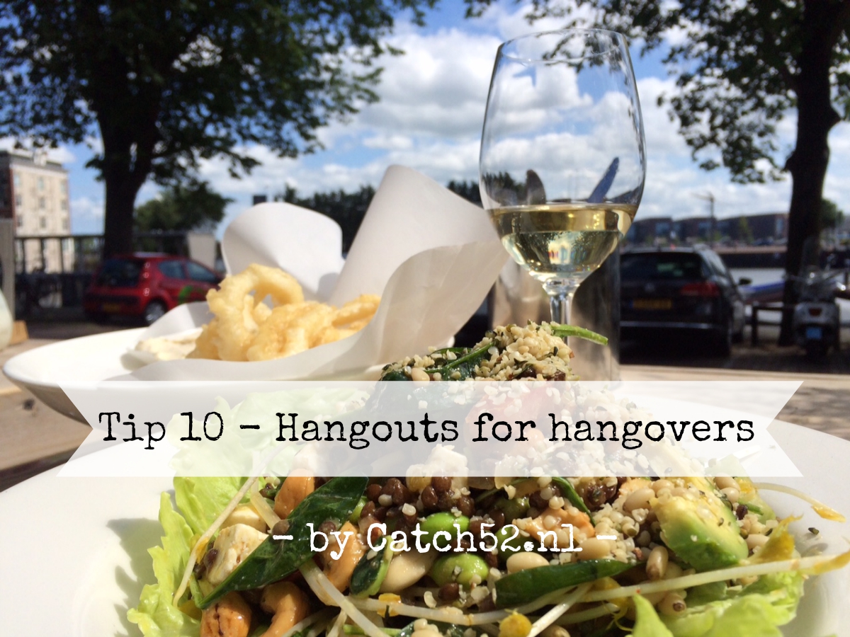 Tip 10 - Catch52 - Hangover hangouts