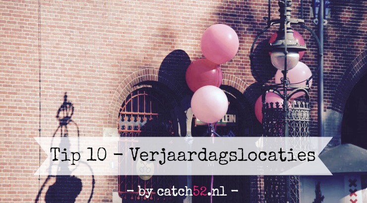 Tip 10 verjaardag Amsterdam